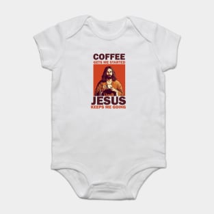 Christian Jesus Keeps me going, Coffee Lover Baby Bodysuit